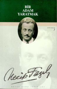 bir-adam-yaratmak-necip-fazil